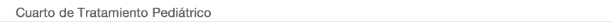 Cuarto de Tratamiento Pediátrico